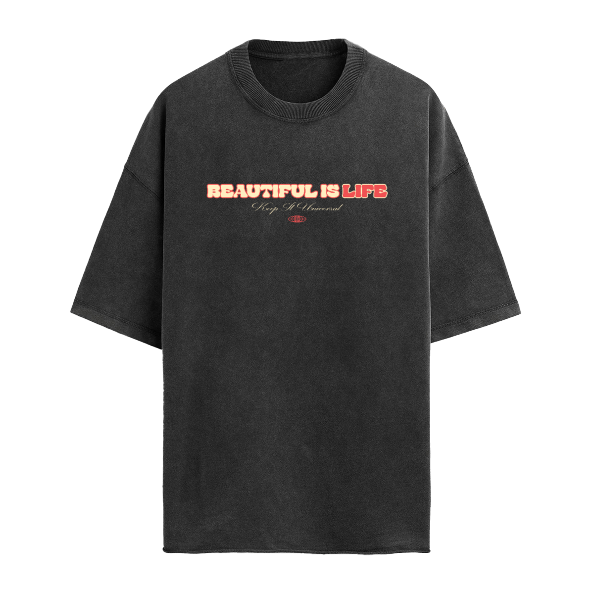 Beautiful Is Life T-Shirt | See the Beauty in Every Moment Keep it Universal® Beautiful Is Life T-Shirt T-Shirt